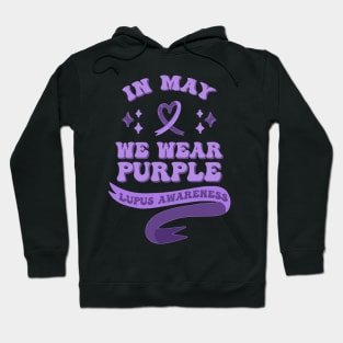 In May We Wear Purple Retro Lupus Awareness Month Hoodie